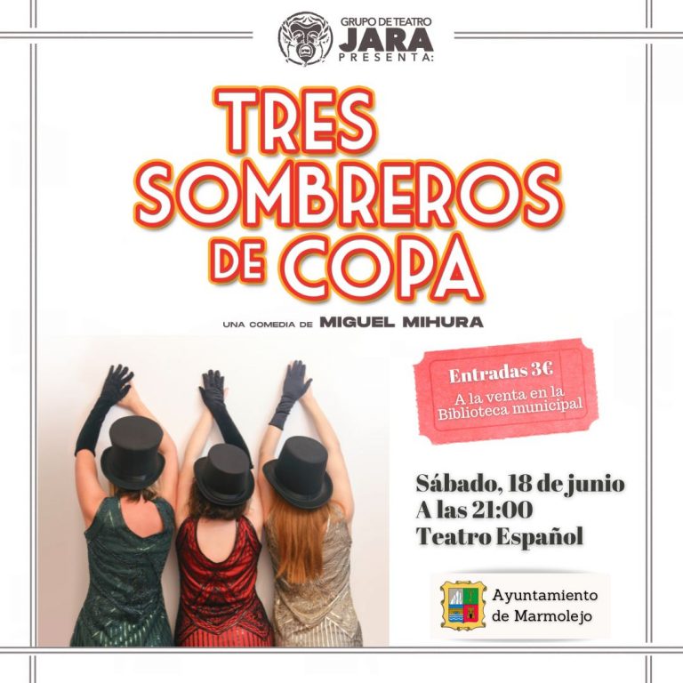 Llega a Marmolejo la obra “Tres sombreros de copa”